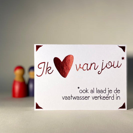 Ik <3 van jou (ook al laad je de vaatwasser verkeerd in) - Studio Odelot